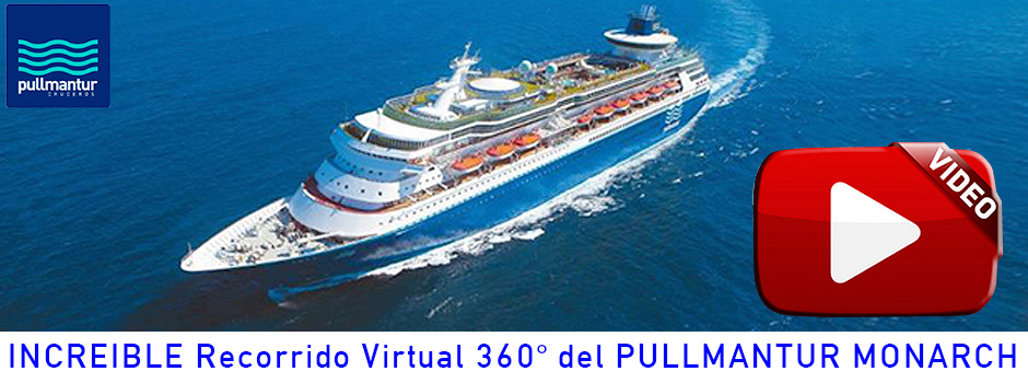 VISITA VIRTUAL CRUCEROS PULLMANTUR VISITA VIRTUAL CRUCEROS MONARCH VISITA VIRTUAL VIRTUAL TOUR CRUISES